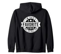 I'm Dad'S Favorite He Told Me Not To Tell You Sudadera con Capucha