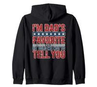 I'm Dad'S Favorite He Told Me Not To Tell You Sudadera con Capucha