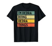 I'm Dedra Doing Dedra Things - Cita Personalizada Divertida Camiseta gráfica económica, Hombre, Negro, L