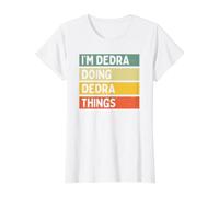 I'm Dedra Doing Dedra Things - Cita Personalizada Divertida Camiseta gráfica económica, Mujer, Blanco, L