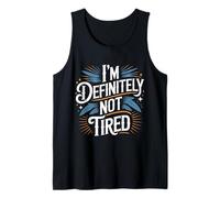 I'm Definitely Not Tired Humor Privado de sueño |- Camiseta sin Mangas