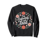 I'm Definitely Not Tired Humor Privado de sueño - Sudadera
