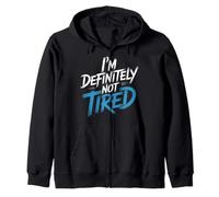 I'm Definitely Not Tired Humor Privado de sueño |- Sudadera con Capucha