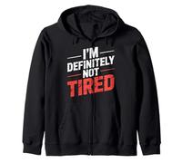 I'm Definitely Not Tired Humor Privado de sueño - Sudadera con Capucha