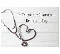 Im Dienst der Gesundheit - Krankenpflege (Tischkalender 2026 DIN A5 quer), CALVENDO Monatskalender: Pflege ist mehr als ein Beruf - es ist Berufung
