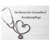 Im Dienst der Gesundheit - Krankenpflege (Wandkalender 2026 DIN A3 quer), CALVENDO Monatskalender: Pflege ist mehr als ein Beruf - es ist Berufung