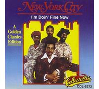 I'm Doin' Fine Now - A Golden Classics Edition by New York City (2000-07-03)