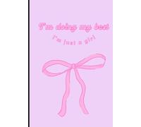 I'm Doing My Best, I'm Just A Girl: Journal for note taking, thought writing, and personal reflection
