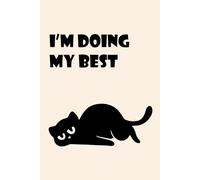 I'm Doing My Best Notebook - Funny Tired Black Cat Graph Paper Notebook 6x9, 150 Grid Pages, Relatable Cat Journal with Cat Peek on Every Spread: ... Sketching, and Daily Writing (Sarcastic Cats)