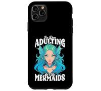 I'm Done Adulting, Let's Be Mermaids Carcasa para iPhone 11 Pro Max