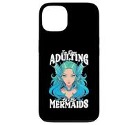 I'm Done Adulting, Let's Be Mermaids Carcasa para iPhone 13