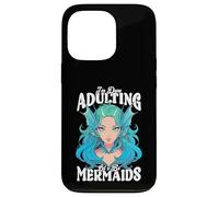 I'm Done Adulting, Let's Be Mermaids Carcasa para iPhone 13 Pro