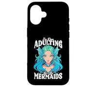 I'm Done Adulting, Let's Be Mermaids Carcasa para iPhone 16