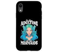 I'm Done Adulting, Let's Be Mermaids Carcasa para iPhone XR