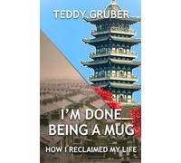 I'm done being a mug: How I reclaimed my life