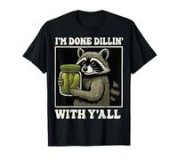I'm Done Dillin With Y'all Camiseta