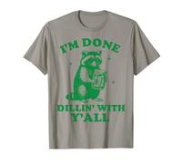 I'm Done Dillin With Y'all Camiseta