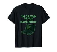 Im Drawn To The Dark Mode Ingeniería Informática Diseño Verde Camiseta