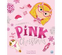 I'm Dreaming of a Pink Christmas by Frances Gilbert (Picture Books - Gemini Children (Cased Hardback))