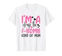 I'm Drop The F-Bomb Kind of Mom Funny Día de la Madre Camiseta gráfica económica, Hombre, Blanco, S