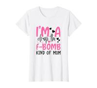 I'm Drop The F-Bomb Kind of Mom Funny Día de la Madre Camiseta gráfica económica, Mujer, Blanco, S