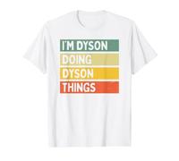 I'm Dyson Doing Dyson Things Funny - Cita Personalizada Camiseta gráfica económica, Hombre, Blanco, M