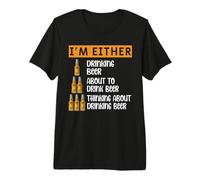 I'm Either Drinking Beer About To Drink Beer Team Drinking Camiseta Premium