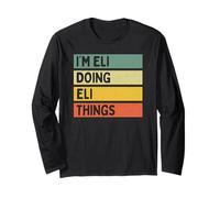 I'm Eli Doing Eli Things - Cita Personalizada Divertida Manga Larga