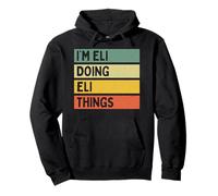 I'm Eli Doing Eli Things - Cita Personalizada Divertida Sudadera con Capucha
