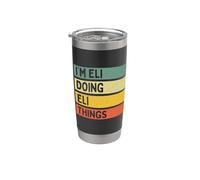 I'm Eli Doing Eli Things - Cita personalizada divertida Vaso térmico de acero inoxidable de doble pared