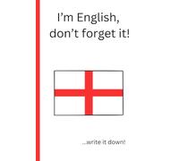 I'm English, don't forget it!