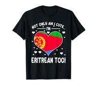 I'm Eritrean Too Cute Eritrea Bandera Corazón Diseño Camiseta