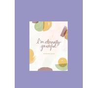 I'm eternally grateful!: A Gratitude Journal