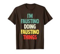 I'm Faustino Doing Faustino Things Fun Nombre Personalizado Fau Camiseta, Hombre, Marrón, 3XL