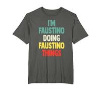 I'm Faustino Doing Faustino Things Fun Nombre Personalizado Fau Camiseta, Hombre Tallas Grandes, Asfalto, 4X Alto
