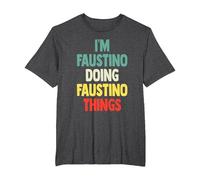 I'm Faustino Doing Faustino Things Fun Nombre Personalizado Fau Camiseta, Hombre Tallas Grandes, Jaspeado Oscuro, 6X Alto