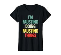 I'm Faustino Doing Faustino Things Fun Nombre Personalizado Fau Camiseta, Mujer, Negro, XXL