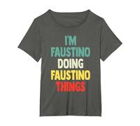I'm Faustino Doing Faustino Things Fun Nombre Personalizado Fau Camiseta, Mujer Tallas Grandes, Asfalto, 6XL Grande
