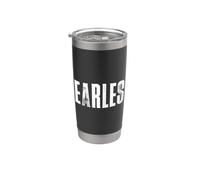I'm Fearless Tee shirt, Fearless Strong Motivational Quotes Vaso térmico de acero inoxidable de doble pared