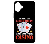 I'm Feel Lucky Today So I'm Going To The Casino Slot Machine Carcasa para iPhone 16 Plus