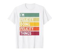 I'm Felicity Doing Felicity Things - Cita Personalizada Divertida Camiseta gráfica económica, Hombre, Blanco, XL
