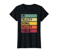 I'm Felicity Doing Felicity Things - Cita Personalizada Divertida Camiseta gráfica económica, Mujer, Negro, XL