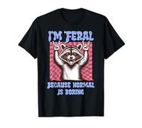 I'm Feral Because Normal Is Boring Humor Funny Raccoon Camiseta