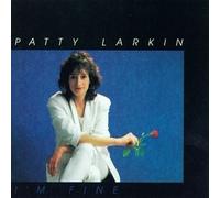 I'm Fine by Patty Larkin (2015-05-27)