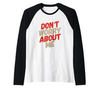 I'm Fine Citas En Texto Vintage Funny Don't Worry About Me Camiseta Manga Raglan