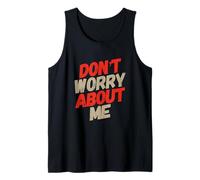 I'm Fine Citas En Texto Vintage Funny Don't Worry About Me Camiseta sin Mangas