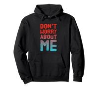 I'm Fine Citas En Texto Vintage Funny Don't Worry About Me Sudadera con Capucha