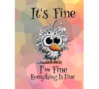 I'm Fine. It's Fine. Everything is Fine.