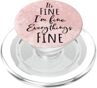 I'm Fine, Its Fine Everything Is Fine Okay Fun Script Quote PopSockets PopGrip para MagSafe