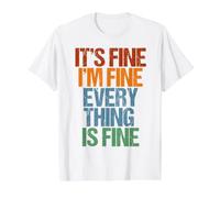 I'm Fine, Its Fine Everything Is Fine Okay Fun Vintage Cita Camiseta gráfica económica, Hombre, Blanco, S